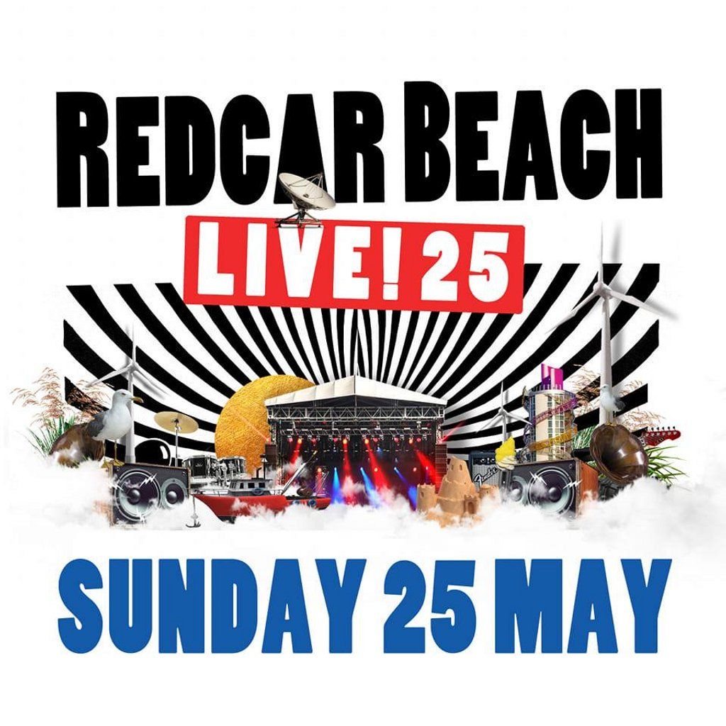 Redcar Beach Live 2025!, 25 May | Event in Middlesbrough | AllEvents