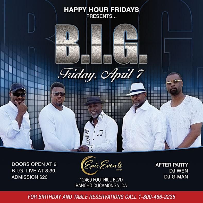 B.I.G. (Brothers Igniting A Groove) "HAPPY HOUR FRIDAYS" Epic Events