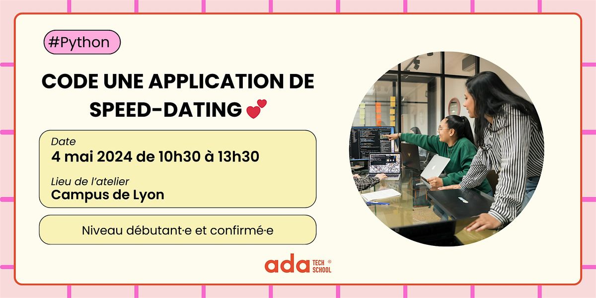 Code une application de speed-dating en Python (Lyon), 44 Av. Paul ...
