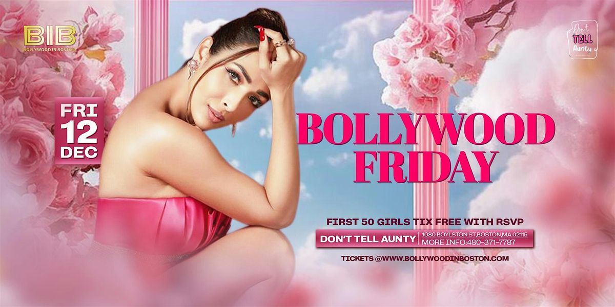 BOLLYWOOD FRIDAY at DON'T TELL AUNTY with DJ VIK, 12 December | Event in Boston | AllEvents
