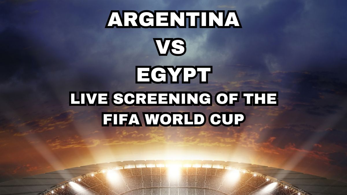 Screening of Argentina v/s Egypt