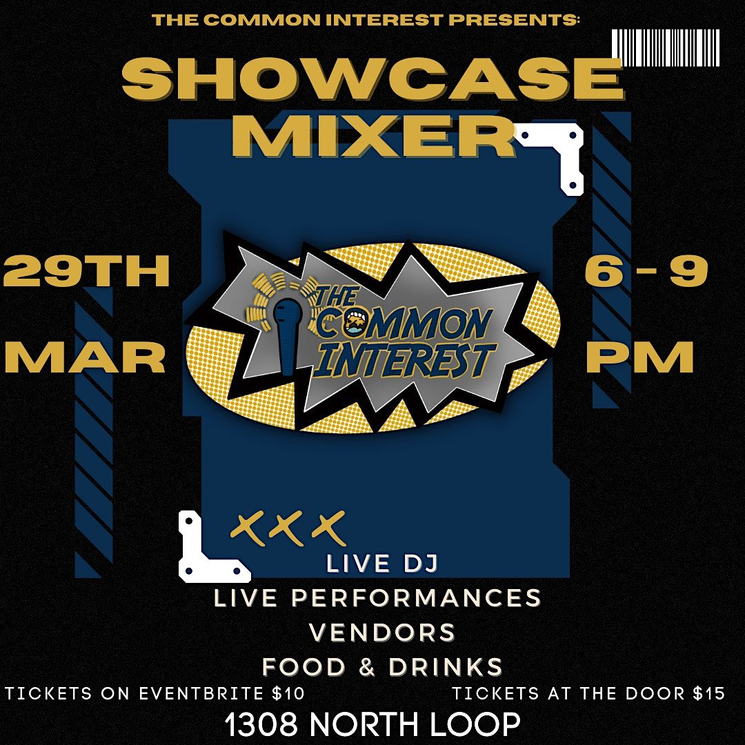 The Common Interest Presents SHOWCASE MIXER, 1308 North Loop, Houston
