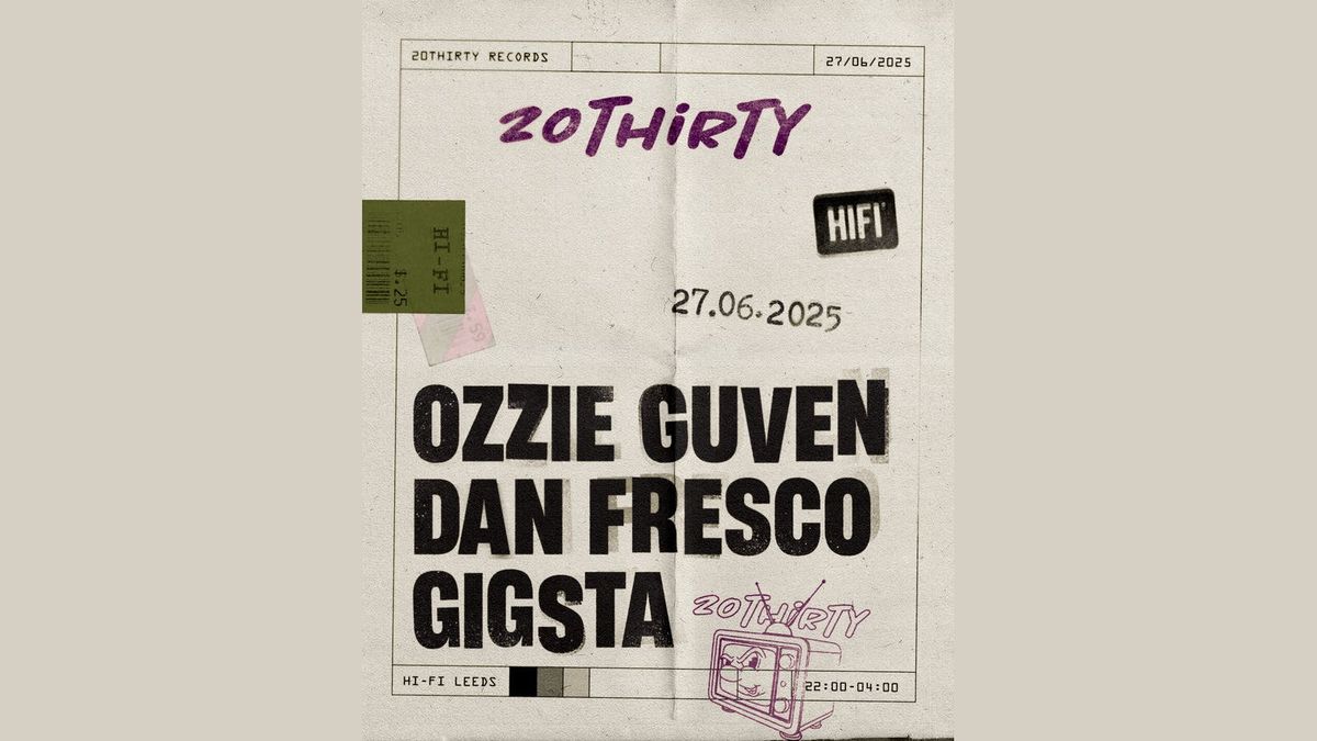 20THiRTY @ Hifi Leeds, 27 June | Event in Leeds | AllEvents