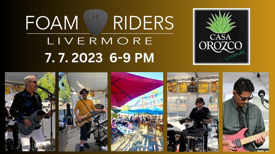 Foam Riders @ Casa Orozco, Livermore, Casa Orozco Livermore, 7 July ...