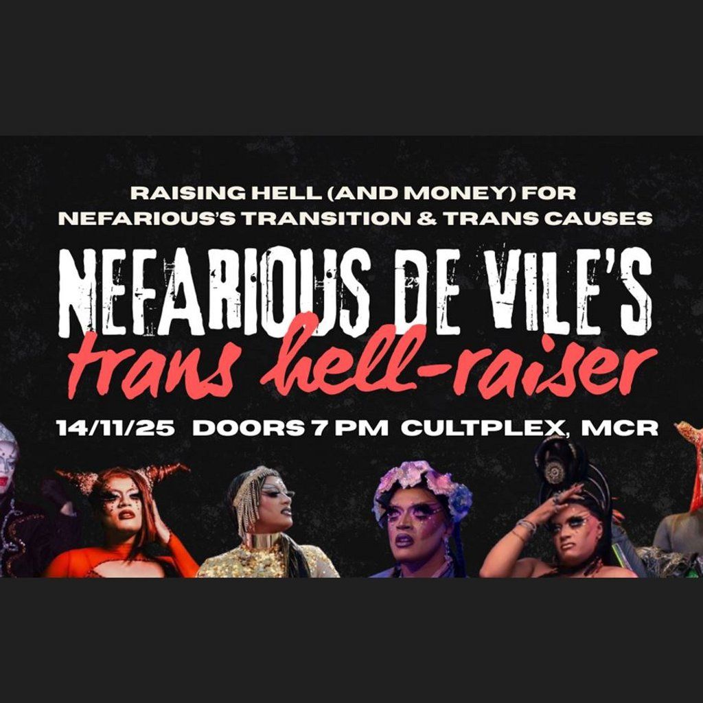 NEFARIOUS DE VILE'S TRANS HELL-RAISER: Fundraiser Drag Show, 14 November | Event in Manchester | AllEvents