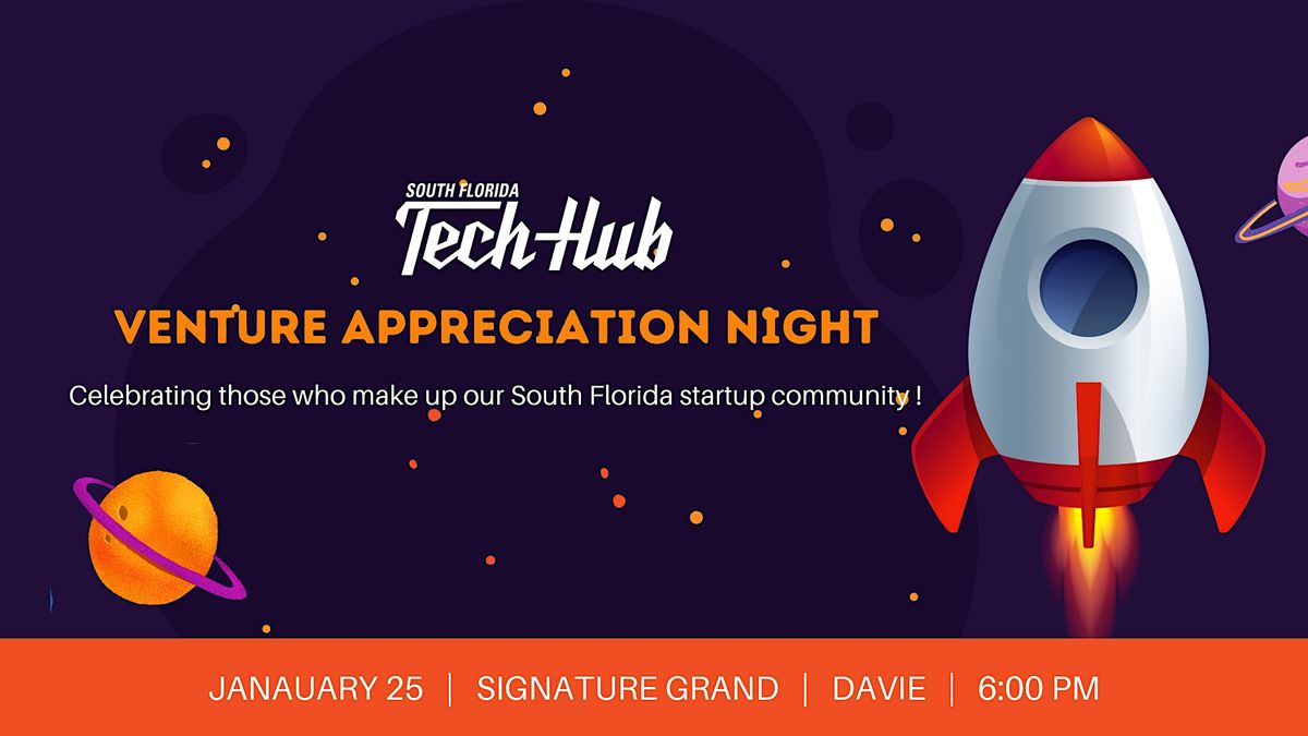 Venture Appreciation Night South Florida Startup Community, Signature Grand, Davie, January 25