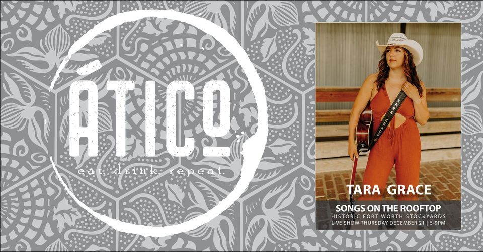 Tara Grace - Songs on the Rooftop @ Ático, Ático Ft. Worth, Fort Worth