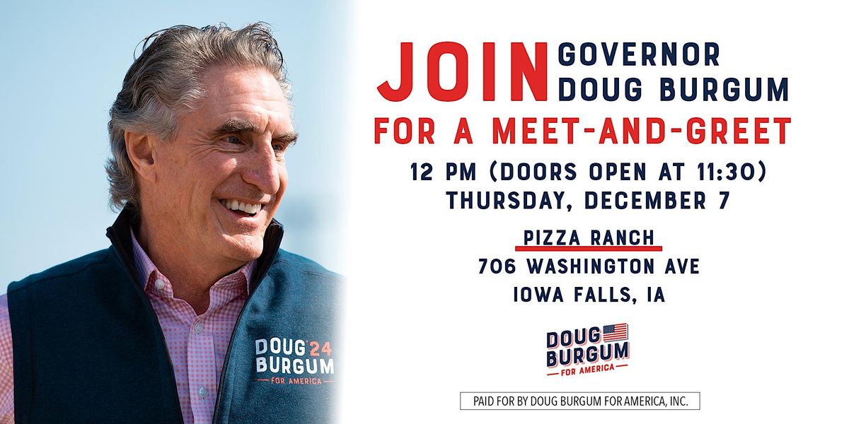 Iowa Falls Meet & Greet with Governor Doug Burgum, Pizza Ranch, Iowa Falls, December 7 2023