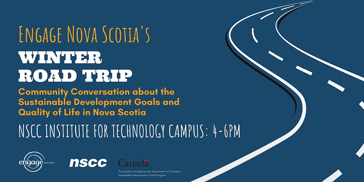 Engage Nova Scotias Winter Road Trip Halifax, NSCC Institute of