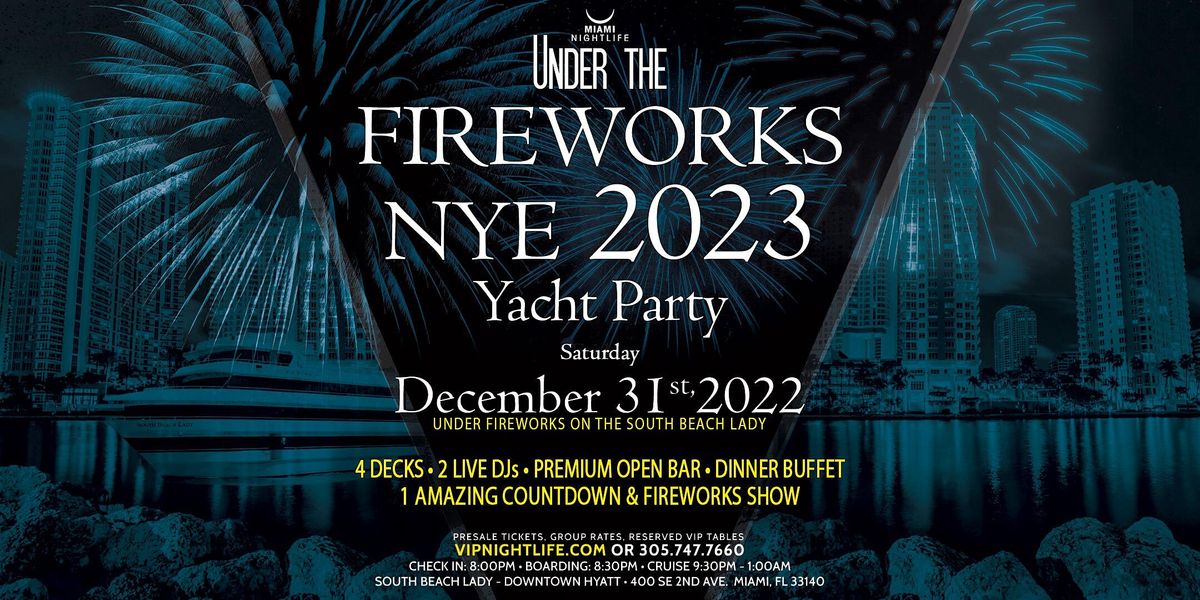 Miami 2022 party eve yacht year fireworks 2021 years under hotel venues marketing contact halloween parties events Miami Under the Fireworks Yacht Party New Years Eve 2023, South Beach Lady - Downtown Hyatt