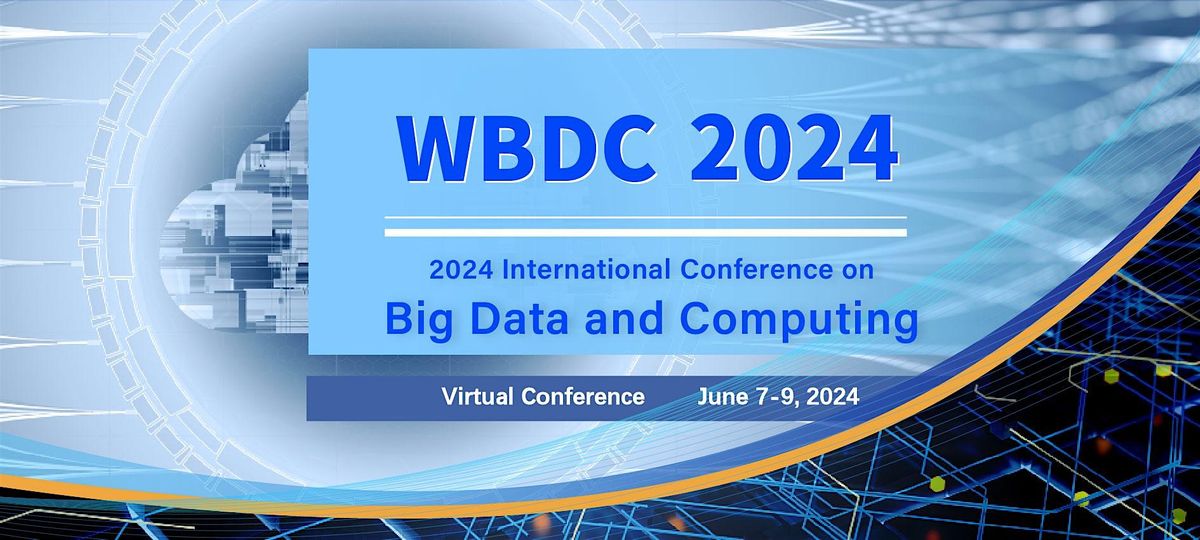 2024 6th International Conference on Big Data and Computing (WBDC 2024 ...