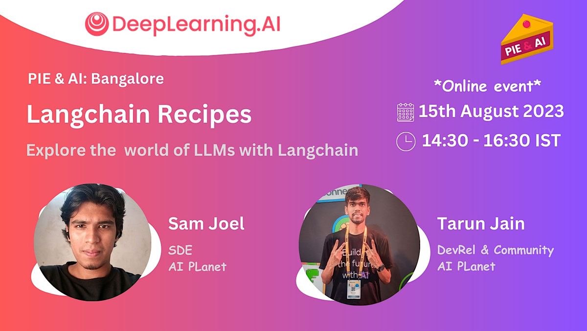 Pie & AI Bangalore Langchain Recipes, August 15 2023 Online Event