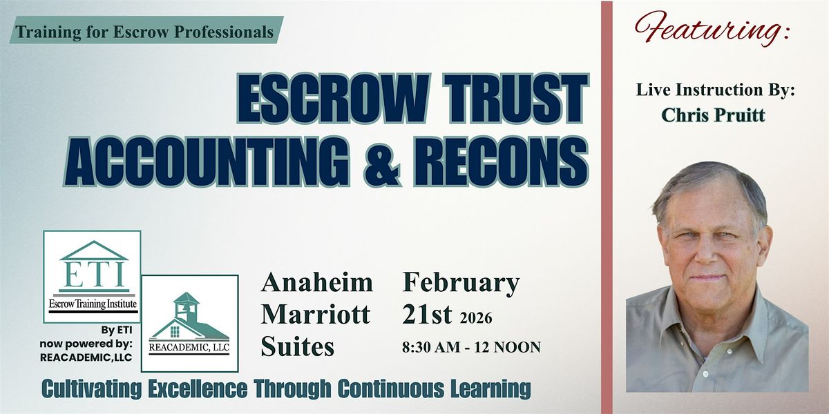 Escrow Trust Accounting & Recons, 21 February | Event in Garden Grove | AllEvents