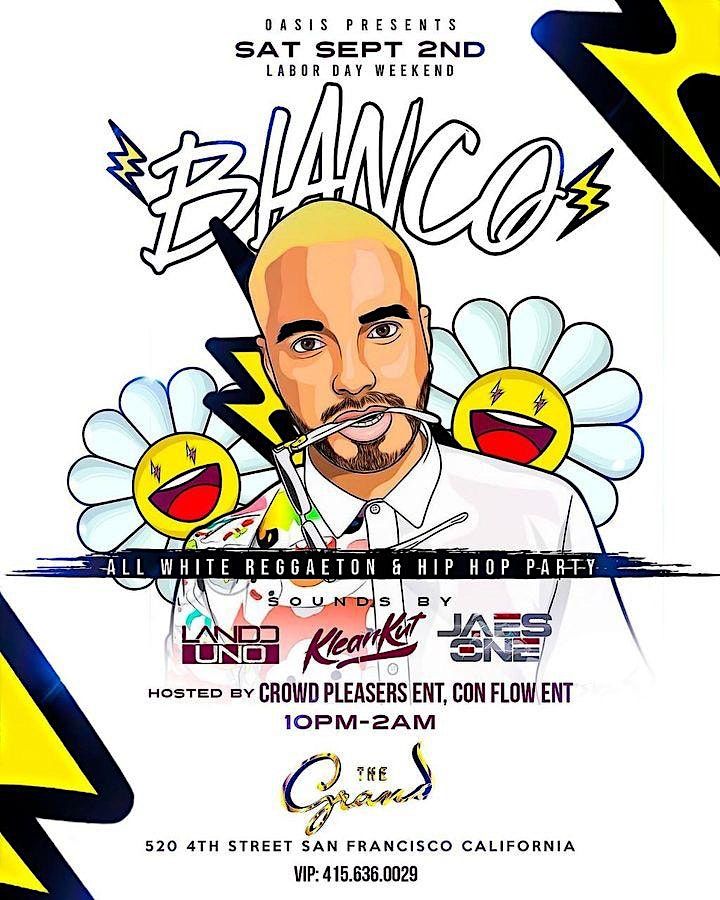 BLANCO: ALL WHITE ATTIRE REGGAETON MASSIVE, The Grand, San Francisco, 2 ...