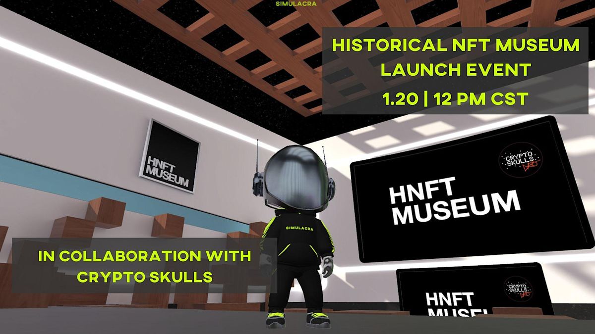 Historical NFT Museum Launch Event, January 20 to February 28 | Online ...