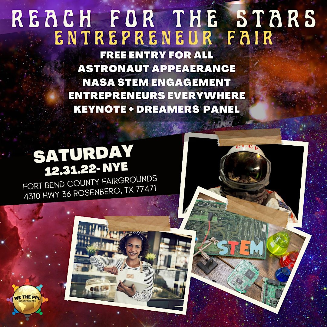 Reach For The Stars ENTREPRENEUR FAIR Fort Bend County Fairgrounds reach-for-the-stars-entrepreneur-fair-fort-bend-county-fairgrounds