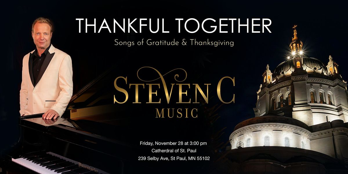 Steven C Presents Thankful Together: Songs of Gratitude & Thanksgiving | Event in Saint Paul | AllEvents