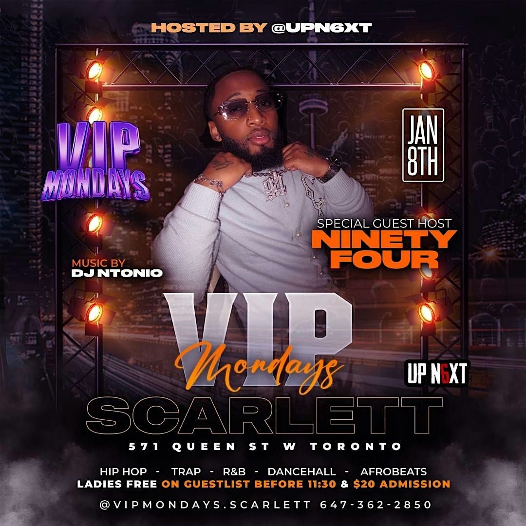 VIP MONDAYS | Hip Hop, Dancehall, & R&B | Scarlett -571 Queen St W