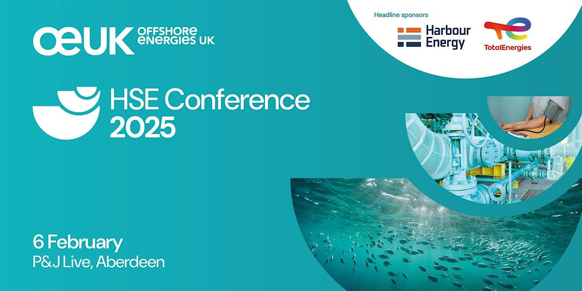 HSE Conference 2025, P&J Live, Aberdeen, 6 February 2025 AllEvents