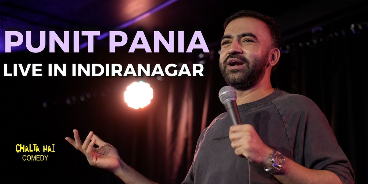 Punit Pania Live in Indiranagar, 10 August | Event in Bangalore | AllEvents