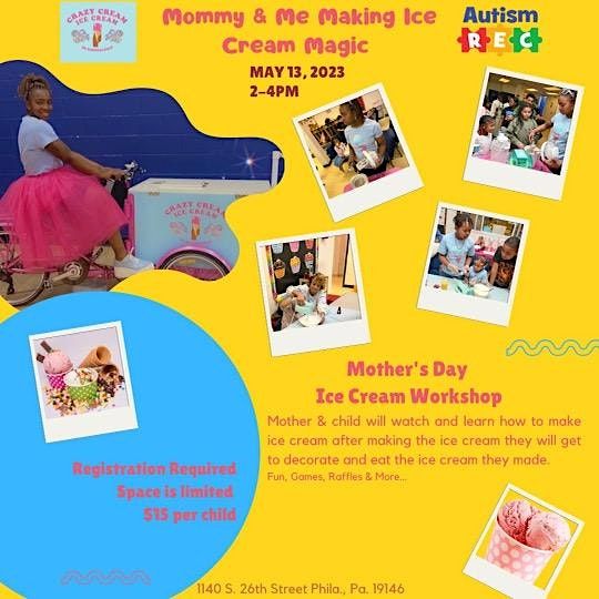 Ice Cream Magic "MOTHERS DAY EDITION", AUTISM R.E.C, Philadelphia, 13