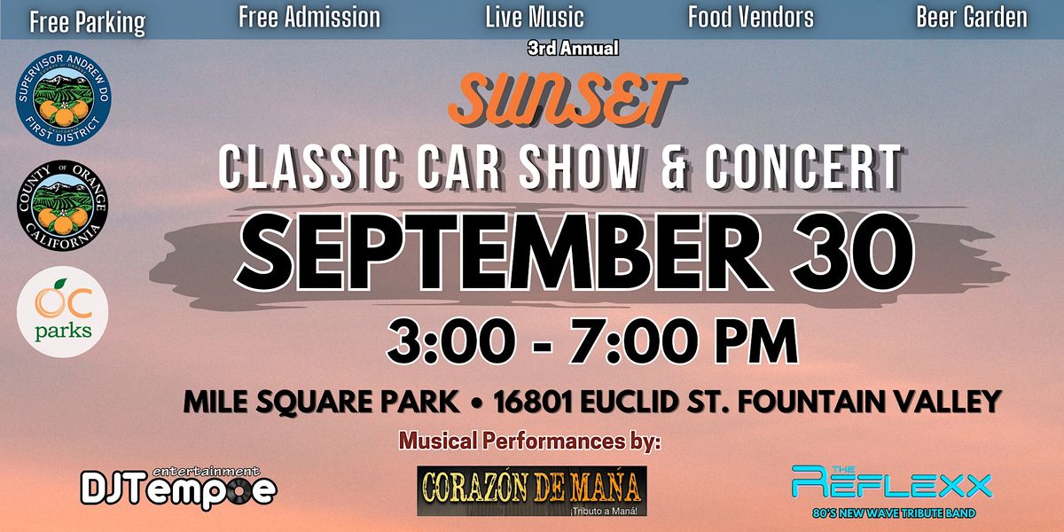 3rd Annual Sunset Car Show & Concert, Mile Square Regional Park