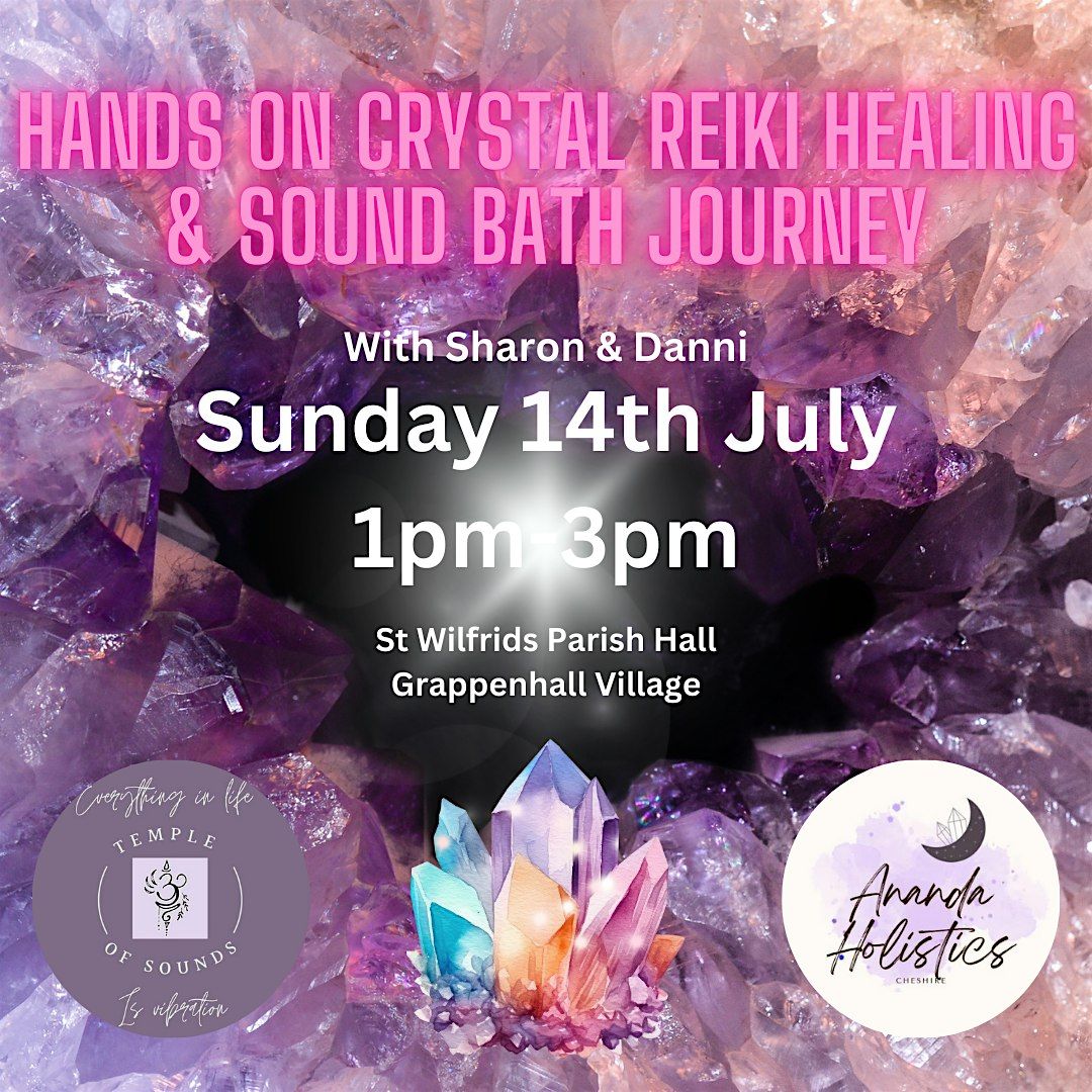 Crystal Reiki & Sound Healing Journey with Sharon & Danni, St Wilfrid's ...
