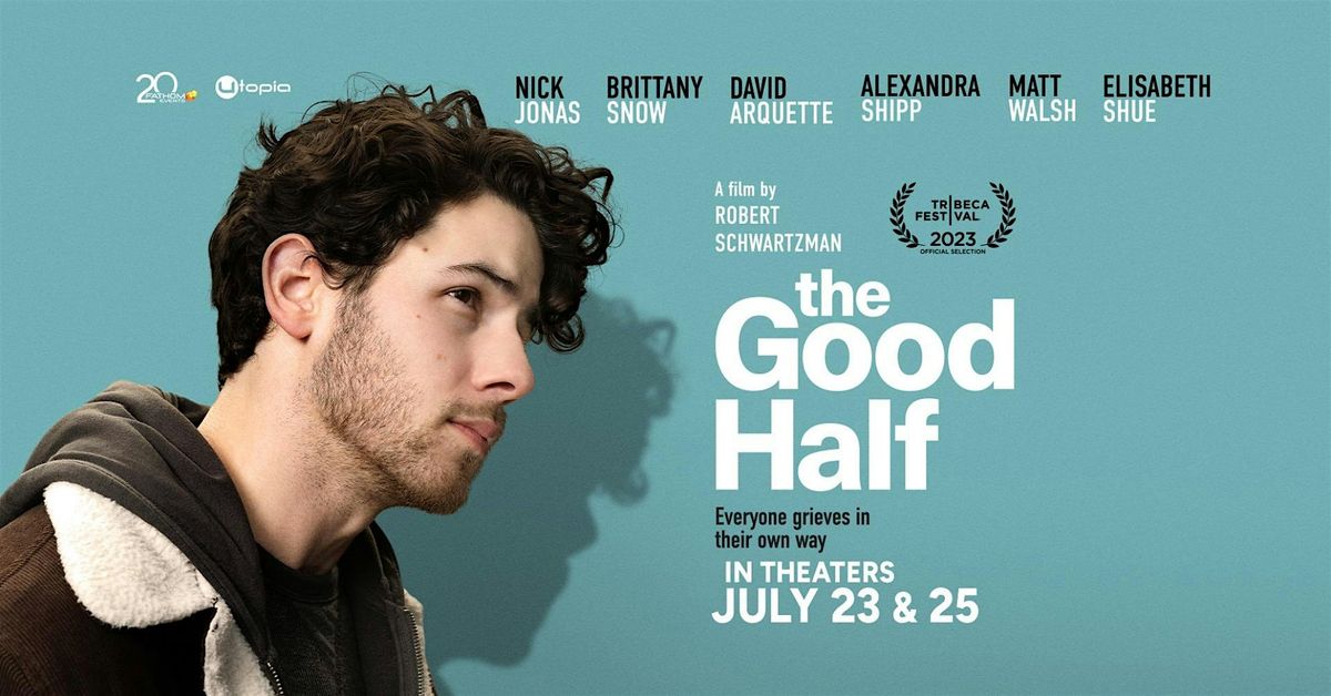 The Good Half An Evening with Nick Jonas and Robert Schwartzman