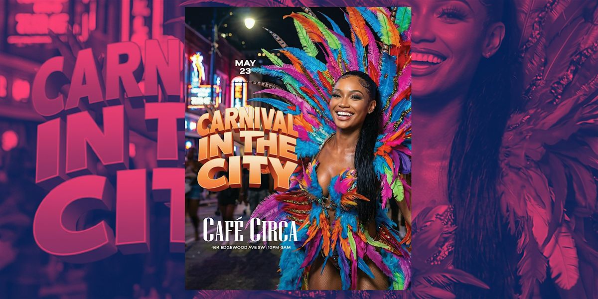 CARNIVAL IN THE CITY MEMORIAL DAY WEEKEND PARTY in Atlanta – May