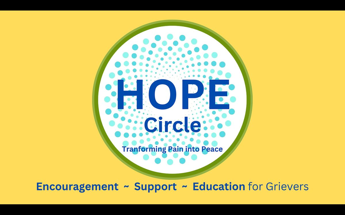 HOPE Circle A Safe Space for Grievers to Share, Learn & Grow, March