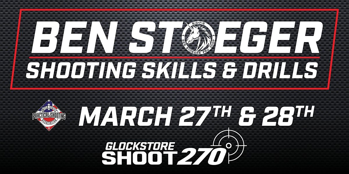 Ben Stoeger : Shooting Skills & Drills, GlockStore, Nashville, March 27 ...