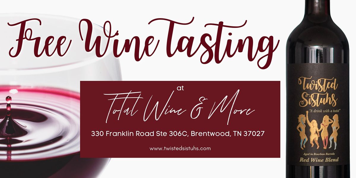 Twisted Sistuhs Free Wine Tasting in Brentwood, TN, Total Wine & More