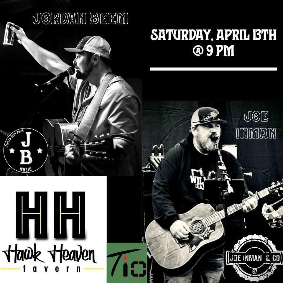 Joe Inman & Jordan Beem live at Hawk Heaven! , Hawk Heaven Tavern ...