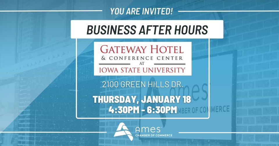 January Business After Hours, Gateway Hotel & Conference Center, Ames ...