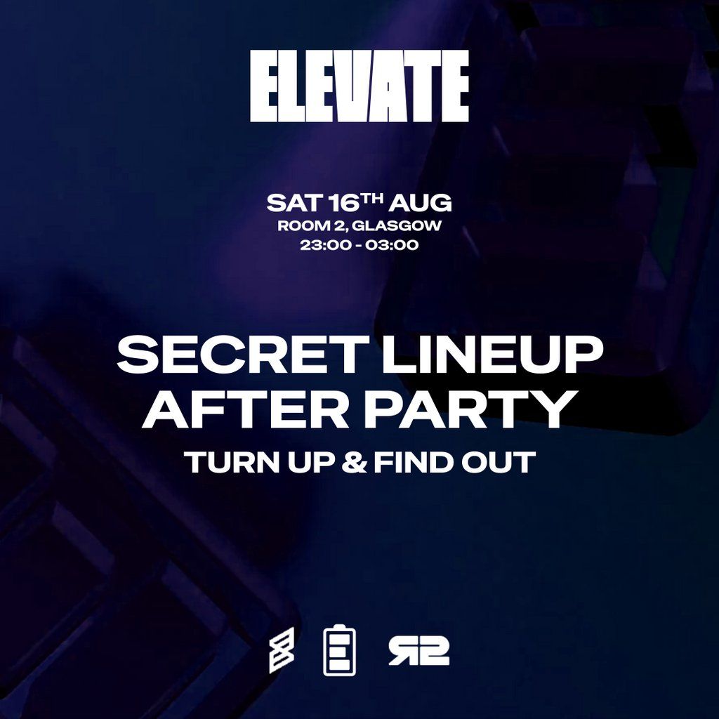 Elevate: Next Level - After Party, 16 August | Event in Glasgow | AllEvents