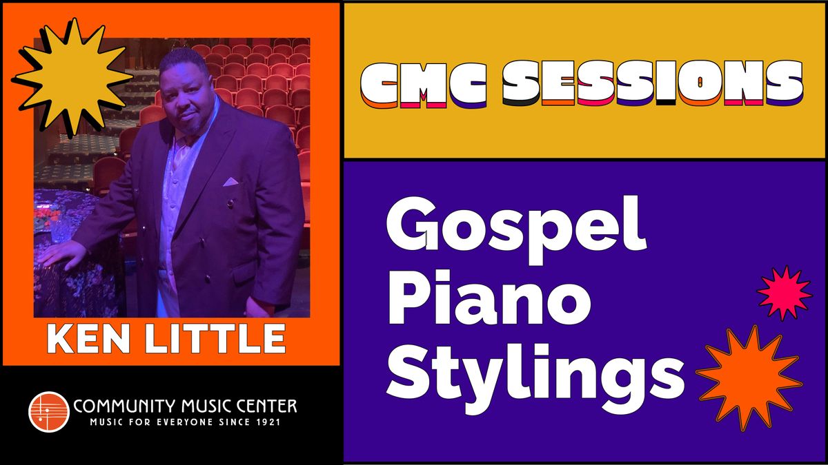 CMC SessionsGospel Piano Stylings with Ken Little, Community Music