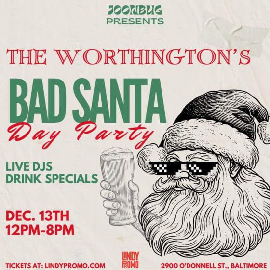 The Worthington's Bad Santa Day Party, 13 December | Online Event | AllEvents