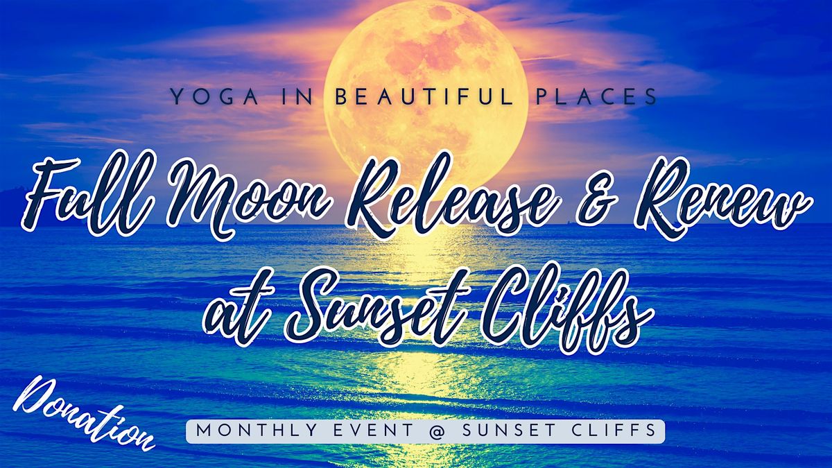 Full Moon Release & Renew at Sunset Cliffs, 4 January | Event in San Diego | AllEvents