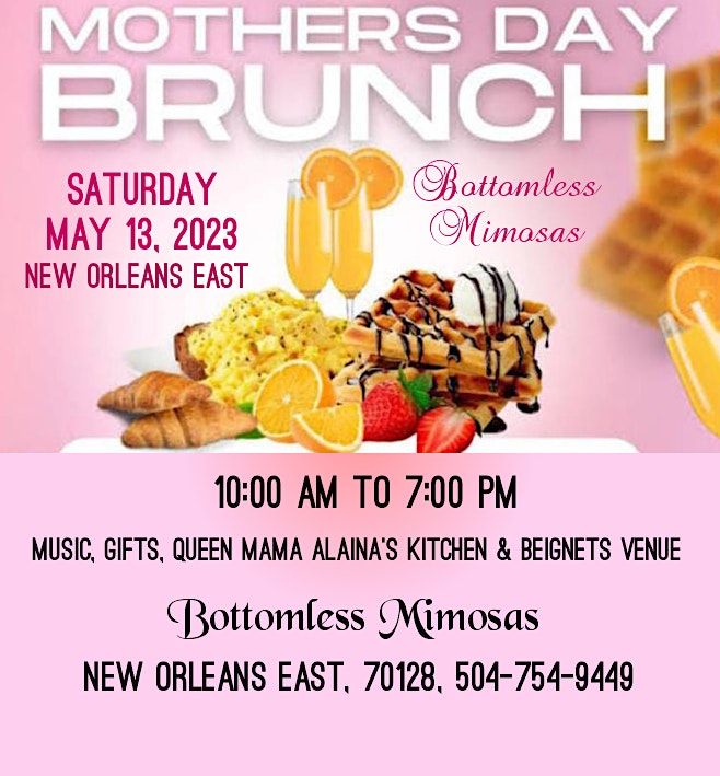 Mothers Day Brunch Saturday "Fabulous Experience" New Orleans East 2023