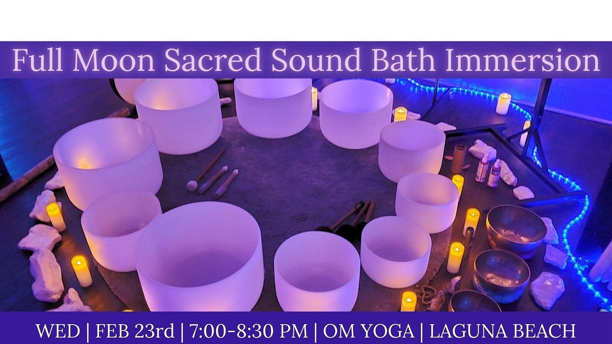 Full Moon Sacred Sound Bath Immersion (Laguna Beach), OM yoga ...