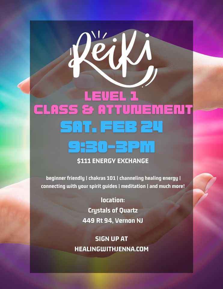 Reiki Level 1 Crystals of Quartz, Greenwood Lake, February 24