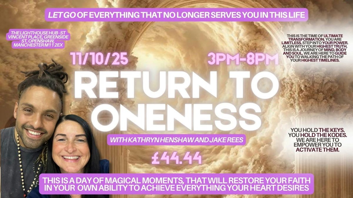 THE RETURN TO ONENESS (Saturday 11th October) @ The Lighthouse Mcr 3PM, 11 October | Event in Droylsden | AllEvents