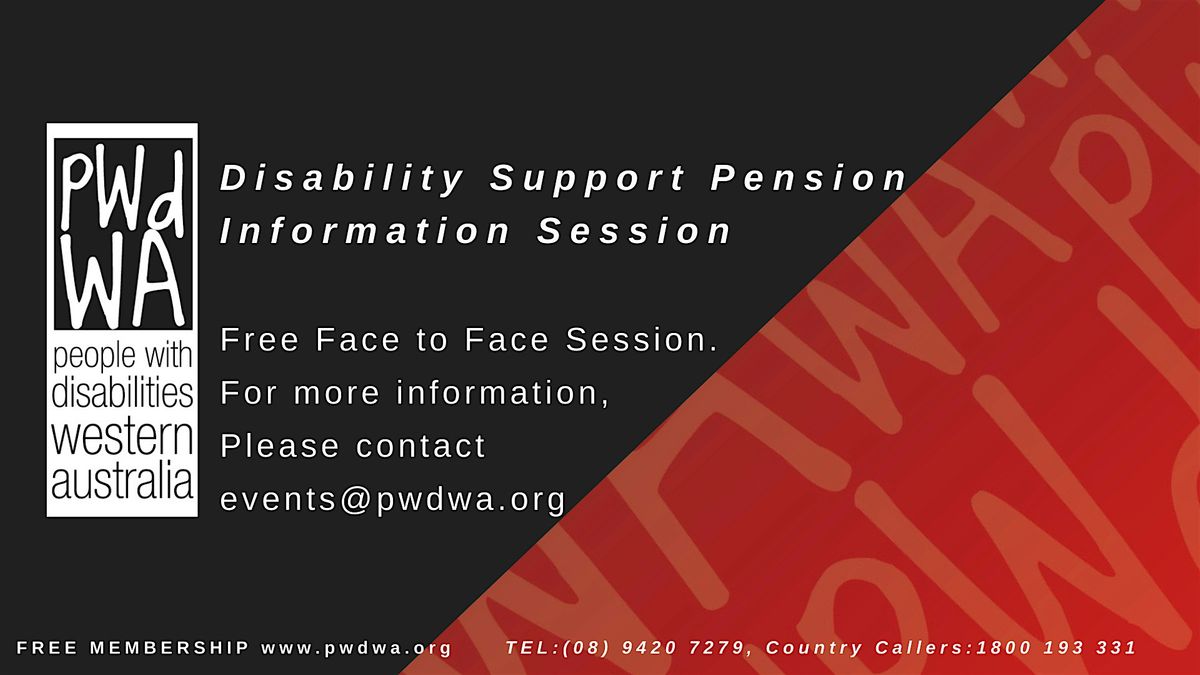 PWdWAs Disability Support Pension Information Session Geraldton