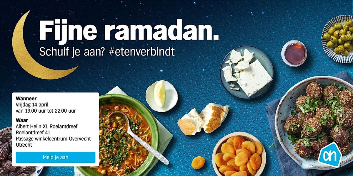 Albert Heijn's invitation to an open-air Iftar. Various dishes are shown on a dark blue background with a moon. The main text reads "Happy ramadan. Are you joining us? #FoodConnects". Logistical info like time and place are included on the left, as well as a direct link to sign up.