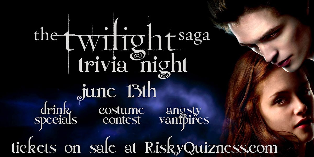 The Twilight Saga Trivia Night At Britannia Arms Almaden Britannia 