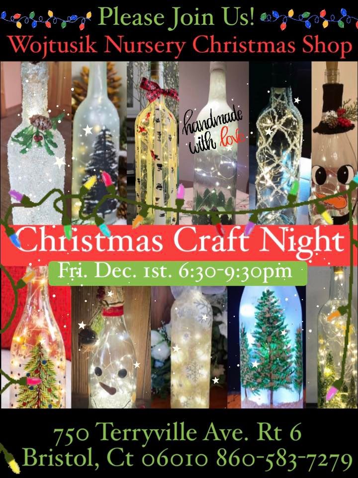 CHRISTMAS CRAFT NIGHT at Wojtusik Nursery Christmas Shop Fri. Dec. 1st