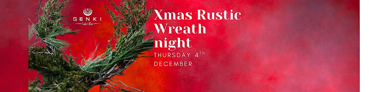 Xmas Rustic Wreath-Making Night, 4 December | Event in St Agnes | AllEvents
