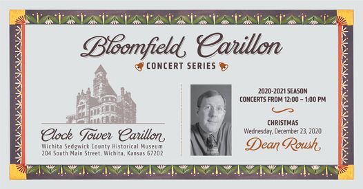 Bloomfield Carillon Concert Series Wichita Sedgwick County Historical Museum May 28 2021 Allevents In Christmas Concert Wichita Kansas 2021