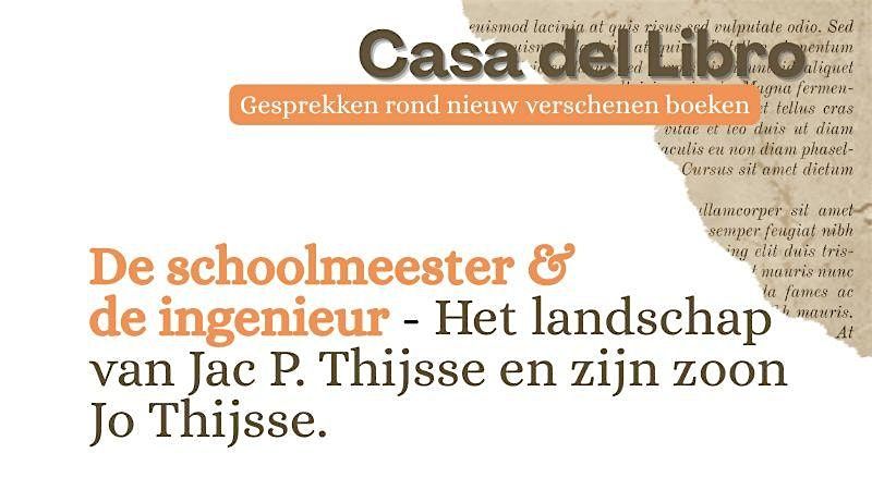 De schoolmeester & de ingenieur. Het landschap van Jac P. Thijsse en zoon., 11 December | Event in Almere