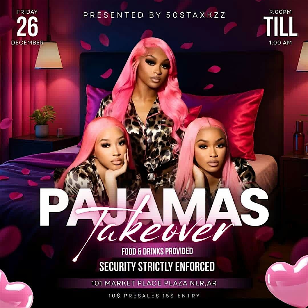 PAJAMAS TAKEOVER PARTY 9PM-1AM, 26 December | Event in North Little Rock | AllEvents